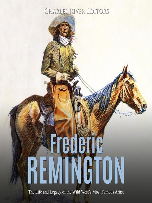 Title details for Frederic Remington by Charles River Editors - Wait list